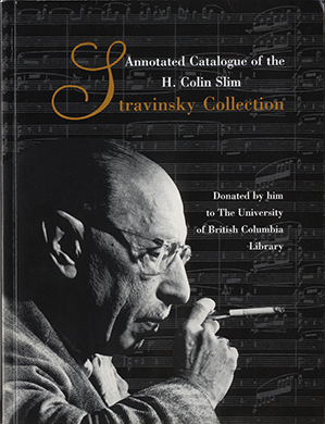 Catalogue of the H. Colin Slim Stravinsky Collection